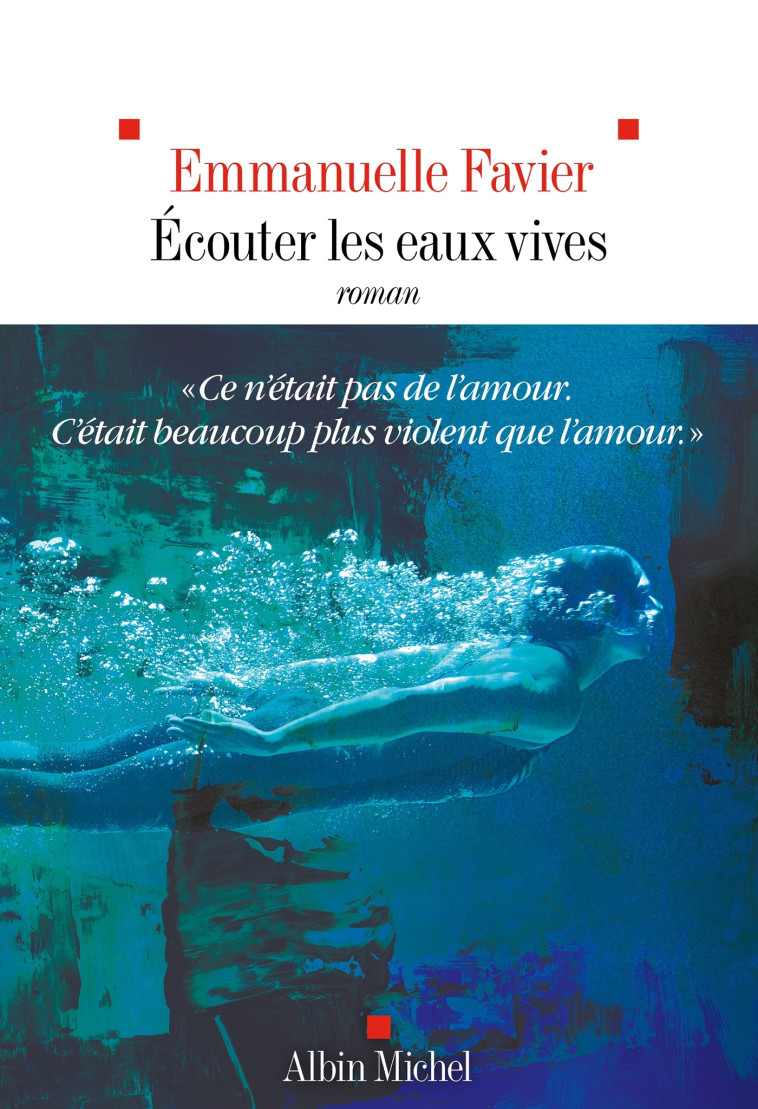 Ecouter les eaux vives - Emmanuelle Favier - ALBIN MICHEL