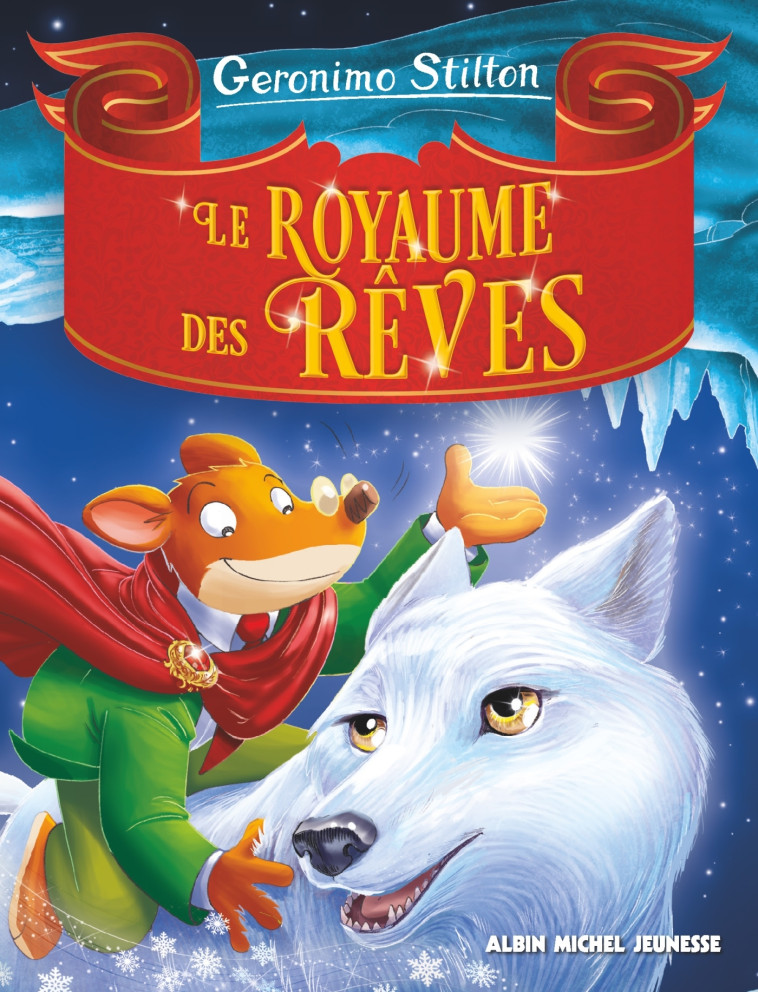 Le Royaume des rêves (Edition 2025) - Geronimo Stilton - ALBIN MICHEL