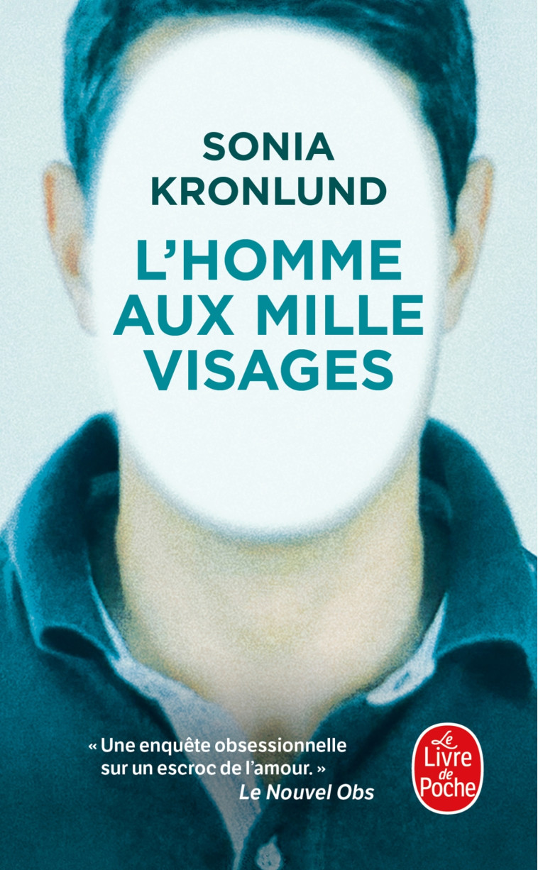 L'Homme aux mille visages - Sonia Kronlund - LGF