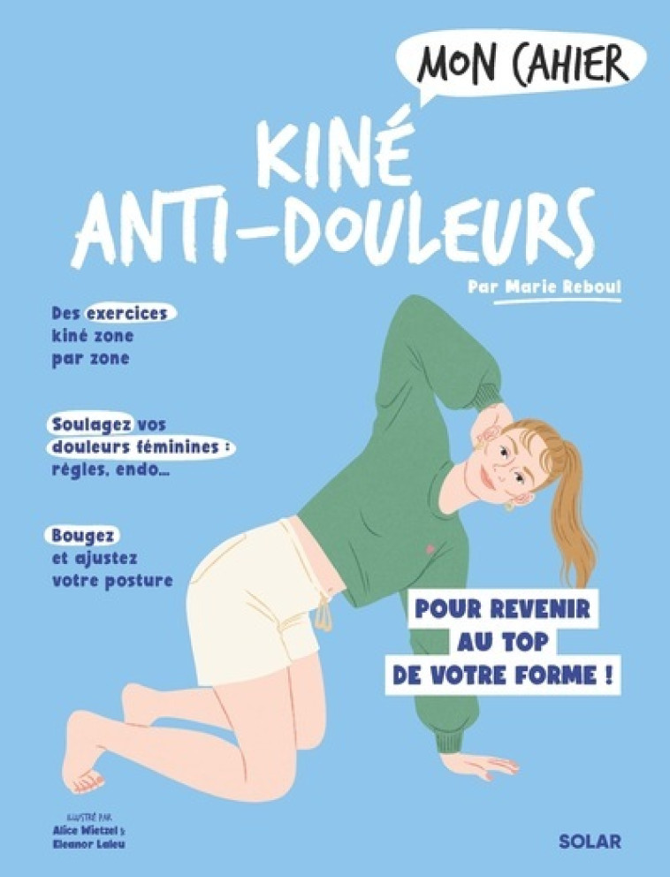 Mon cahier Kiné anti-douleur - Marie Reboul - SOLAR