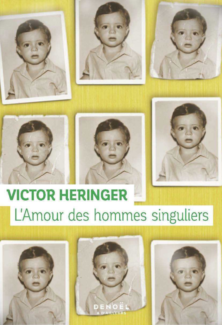 L'amour des hommes singuliers - Victor Heringer - DENOEL