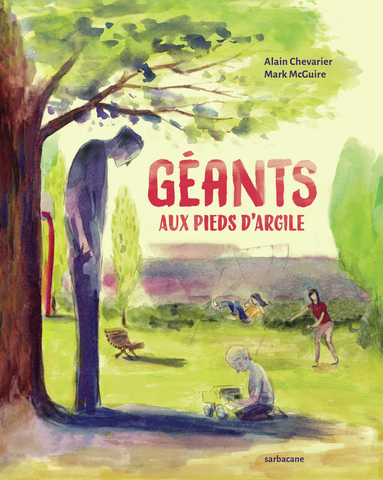 Géants aux pieds d'argile - Alain Chevavrier - SARBACANE