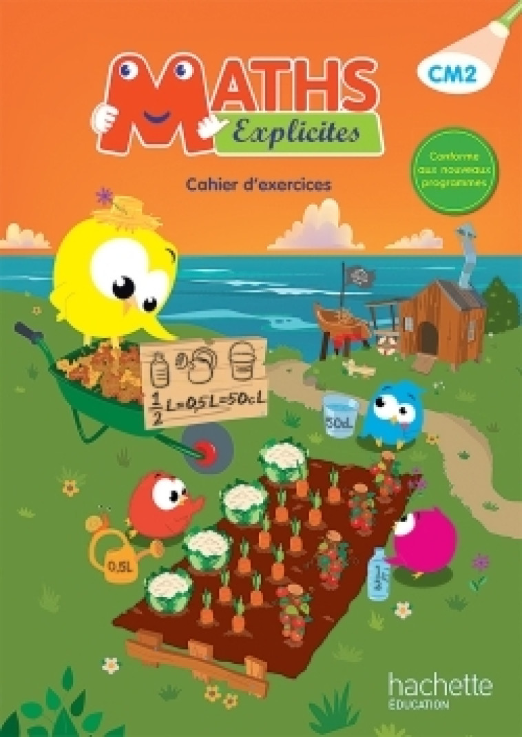 Maths Explicites CM2 - Cahier élève - Ed. 2016 - Lucien Castioni - HACHETTE EDUC