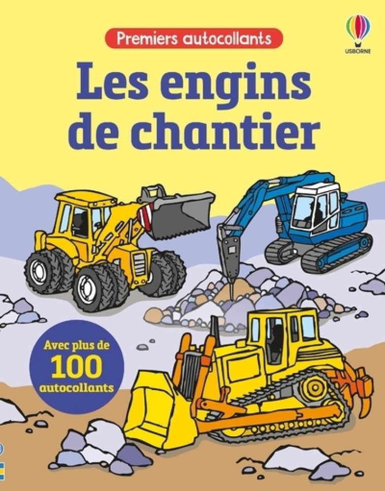 Les engins de chantier - Premiers autocollants - dès 3 ans - Sam Taplin - USBORNE