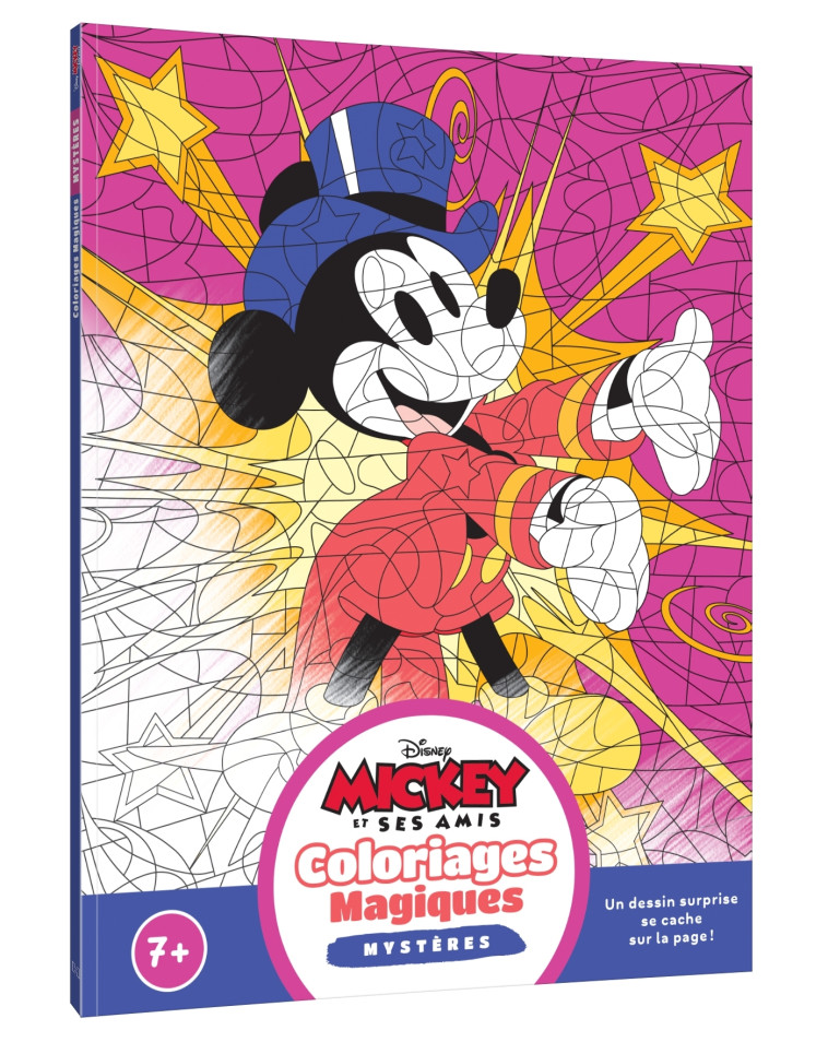 MICKEY ET SES AMIS - Coloriages Magiques - Mystères (7+) - Disney Junior - XXX - DISNEY HACHETTE