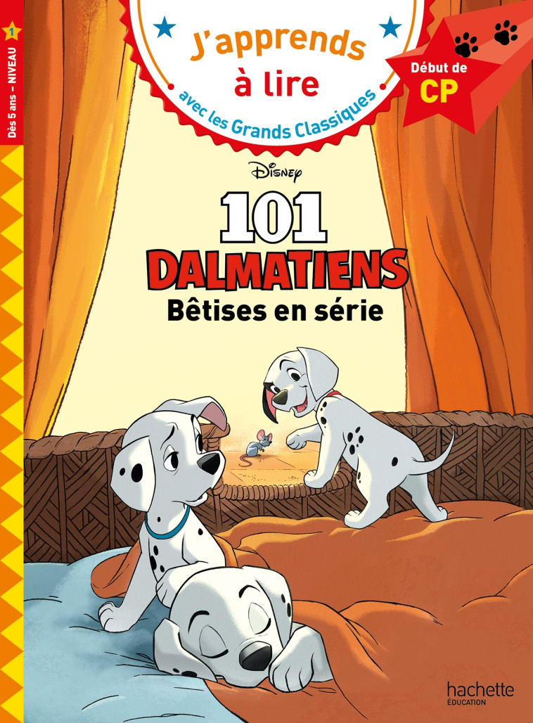 Disney - Les 101 Dalmatiens - Bêtises en série, CP Niveau 1 - Isabelle Albertin - HACHETTE EDUC