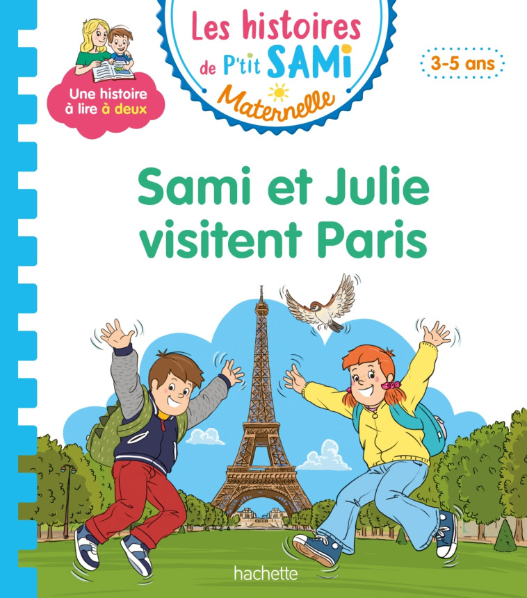 Les histoires de P'tit Sami Maternelle (3-5 ans) : Sami et Julie visitent Paris - Sophie De Mullenheim - HACHETTE EDUC