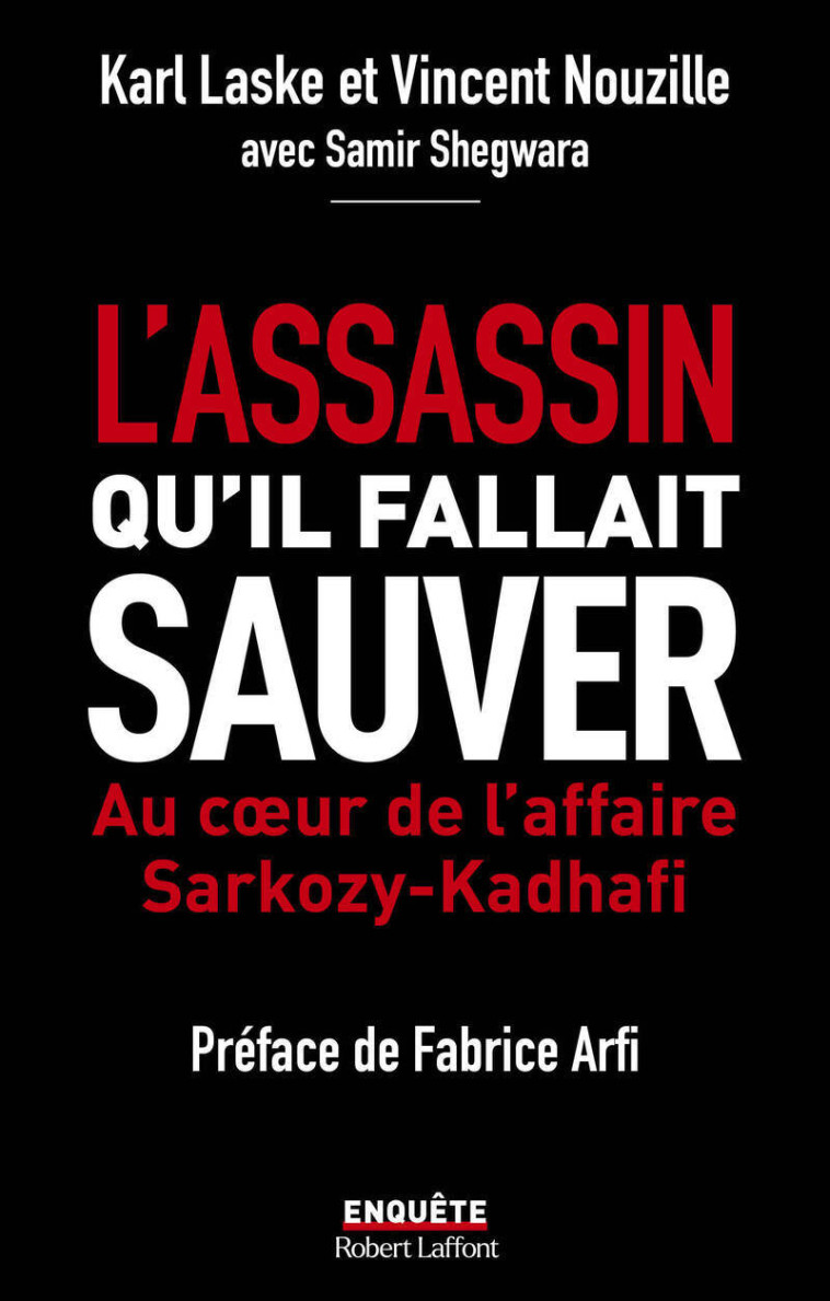 L'assassin qu'il fallait sauver - Au coeur de l'affaire Sarkozy-Kadha¿ -  XXX - ROBERT LAFFONT