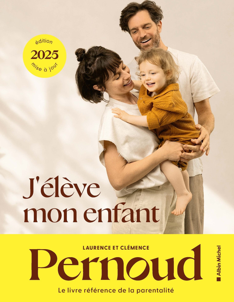 J'élève mon enfant - édition 2025 - Laurence Pernoud - ALBIN MICHEL