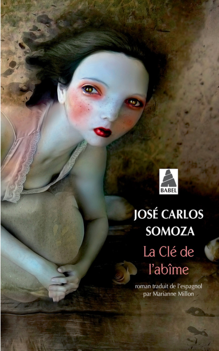 La Clé de l'abîme - José Carlos Somoza - ACTES SUD