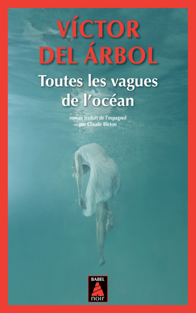 Toutes les vagues de l'océan - Victor Del arbol - ACTES SUD