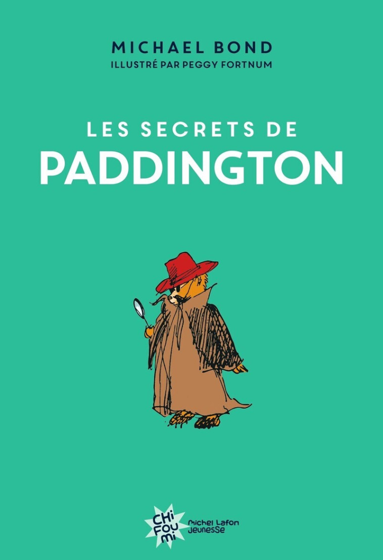 Les secrets de Paddington - Nouvelle édition - Michael Bond - MICHEL LAFON