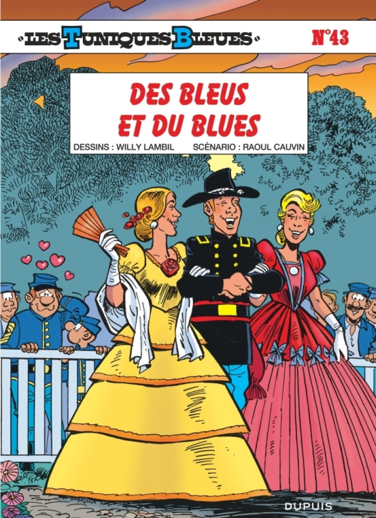 Les Tuniques Bleues - Tome 43 - Des Bleus et du blues -  Cauvin - DUPUIS