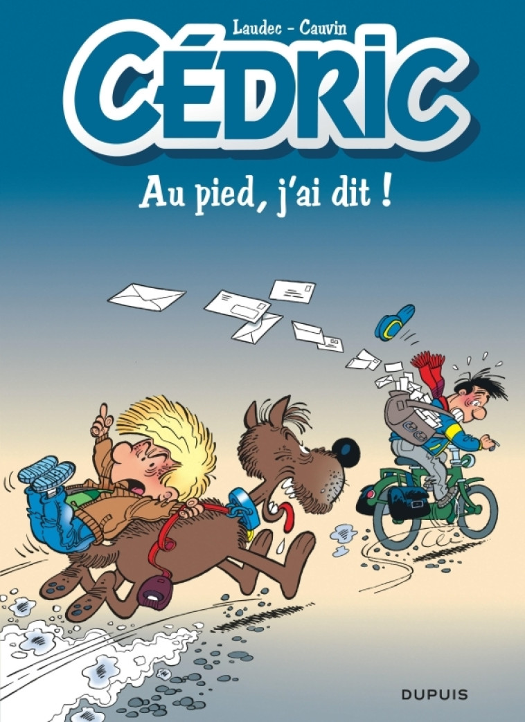 Cédric - Tome 14 - Au pied, j ai dit ! -  Laudec - DUPUIS