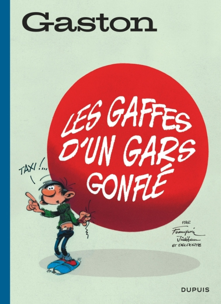 Gaston (édition 2018) - Tome 6 - Les gaffes d'un gars gonflé -  Franquin - DUPUIS