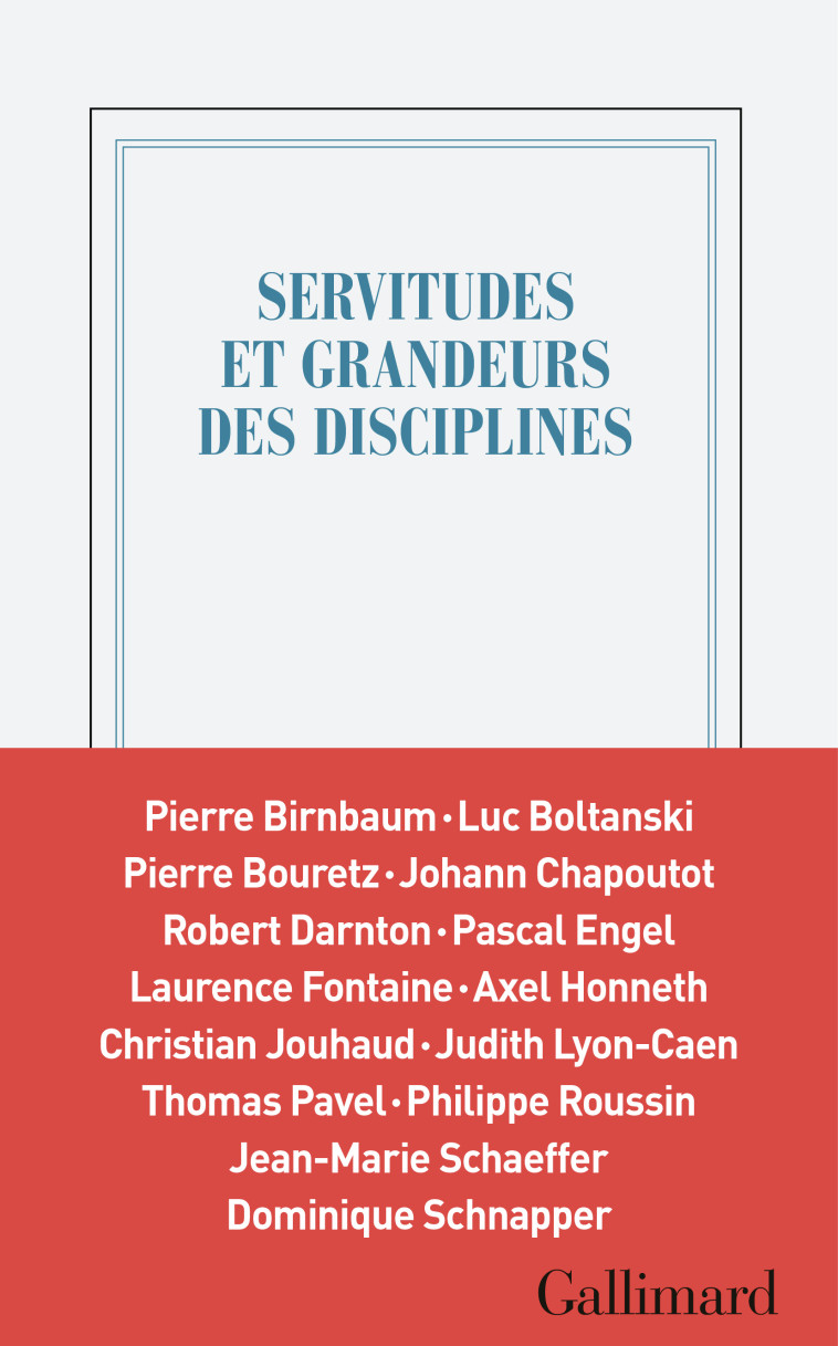 Servitudes et grandeurs des disciplines -  Collectifs - GALLIMARD