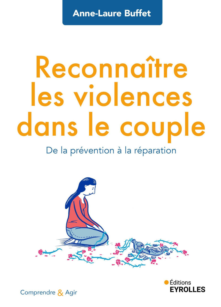 Reconnaître les violences dans le couple -  BUFFET ANNE-LAURE - EYROLLES