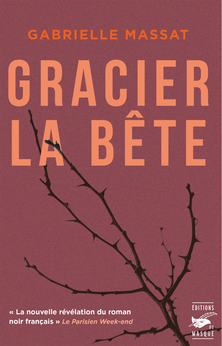 Gracier la bête - Gabrielle Massat - ED DU MASQUE