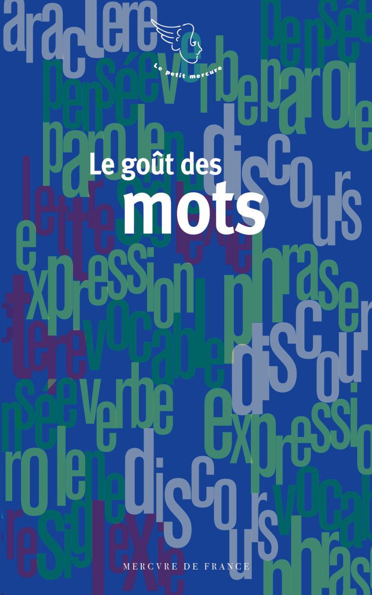 Le goût des mots -  Collectifs - MERCURE DE FRAN