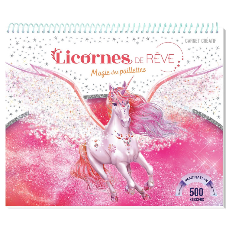 Licornes de rêve - Carnet créatif - Magie des paillettes nouvelle édition - Christine Alcouffe - PLAY BAC