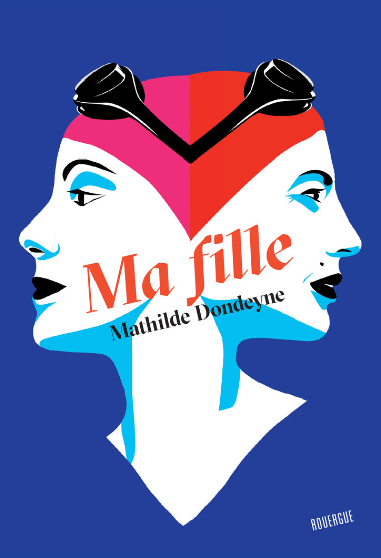 Ma fille - Mathilde Dondeyne - ROUERGUE