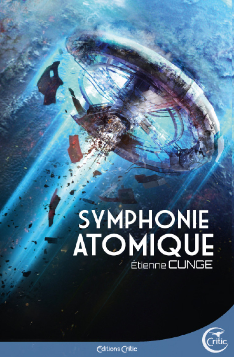 SYMPHONIE ATOMIQUE - Etienne CUNGE - CRITIC