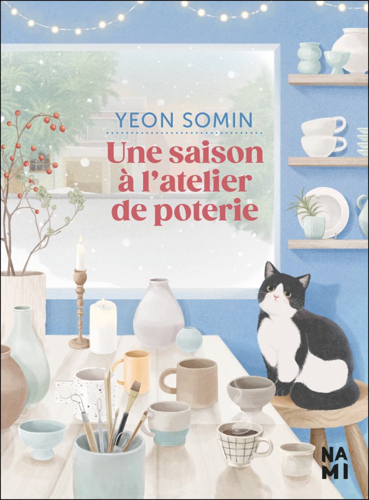 Une saison à l'atelier de poterie - Yeon Somin - NAMI