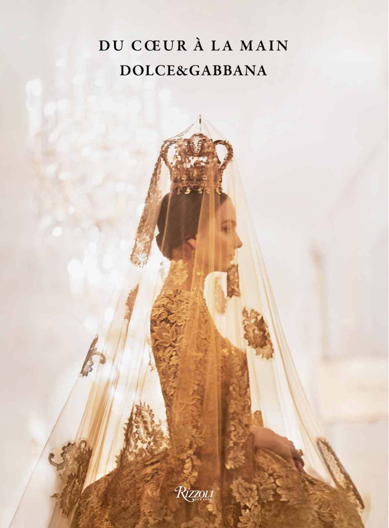 Du cœur à la main, Dolce&Gabbana - Alberto Rocca - RIZZOLI FR