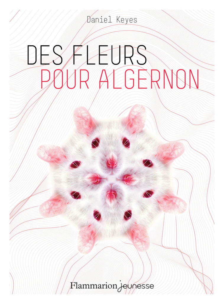 Des fleurs pour Algernon - Daniel Keyes - FLAM JEUNESSE