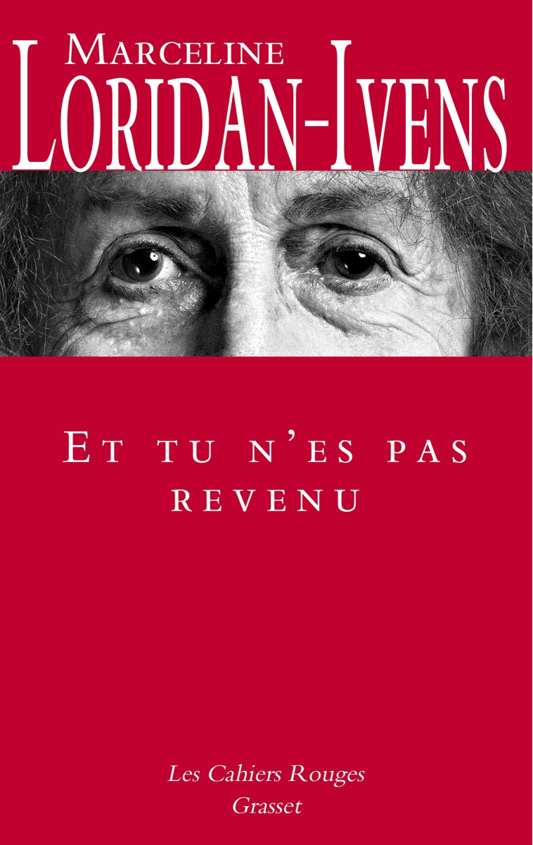 Et tu n'es pas revenu - Marceline Loridan-Ivens - GRASSET