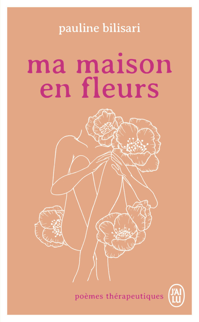 Ma maison en fleurs - Pauline Bilisari - J'AI LU