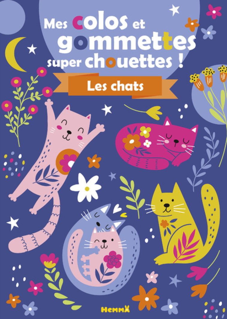 Mes colos et gommettes super chouettes ! Les chats -  Collectif - HEMMA