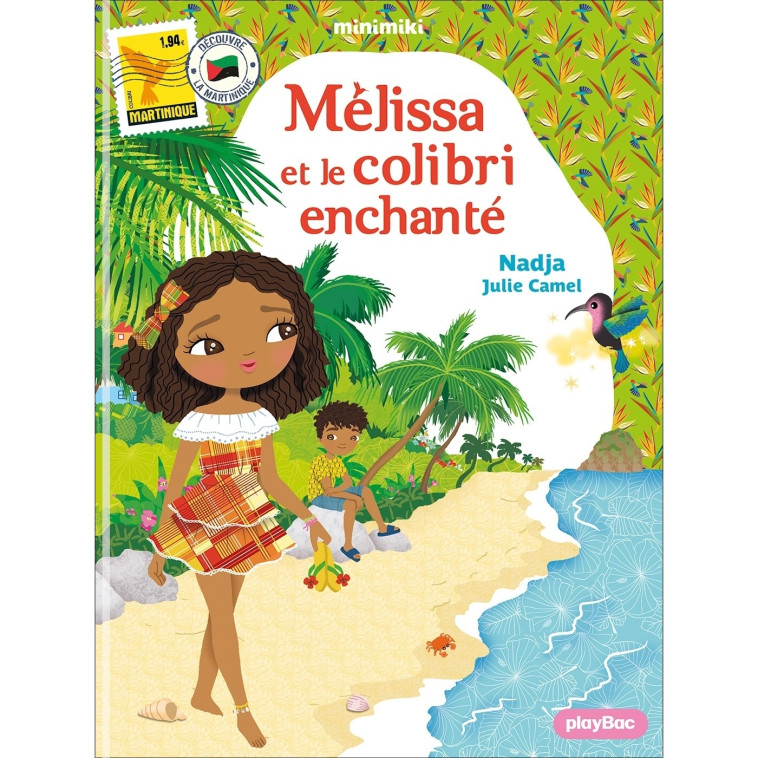 Minimiki - Mélissa et le colibri enchanté - Tome 31 - nouvelle édition -  NADJA - PLAY BAC