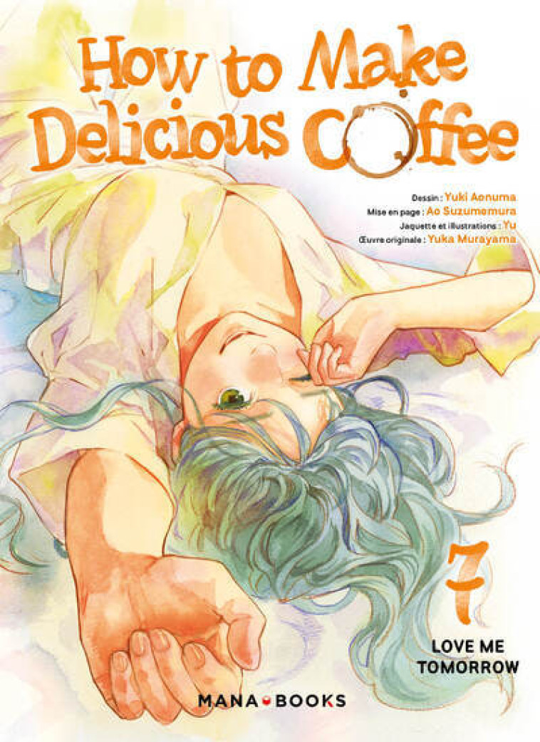 How to Make Delicious Coffee T07 - Yuki Aonuma - MANA BOOKS