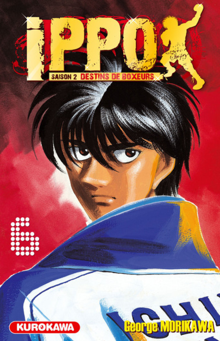 Ippo Saison 2 - tome 6 - George Morikawa - KUROKAWA