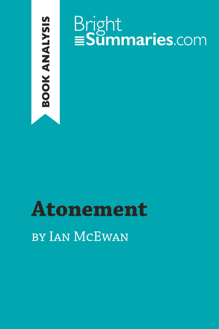 Atonement by Ian McEwan (Book Analysis) - Bright Summaries - BRIGHTSUMMARIES