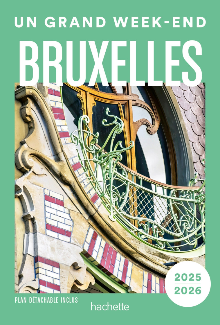 Bruxelles. Guide Un Grand Week-end -   - HACHETTE TOURI