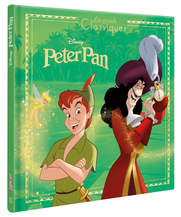 PETER PAN - Les Grands Classiques - L'histoire du film - Disney - XXX - DISNEY HACHETTE