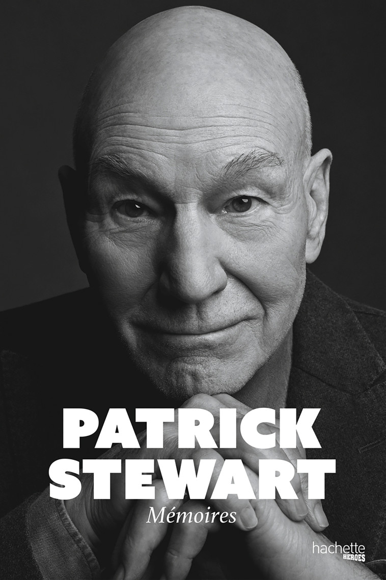 Patrick Stewart - Mémoires - Patrick Stewart - HACHETTE HEROES