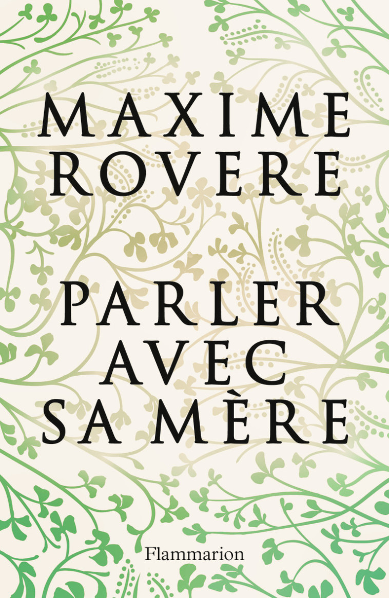 Parler avec sa mère - Maxime Rovere - FLAMMARION