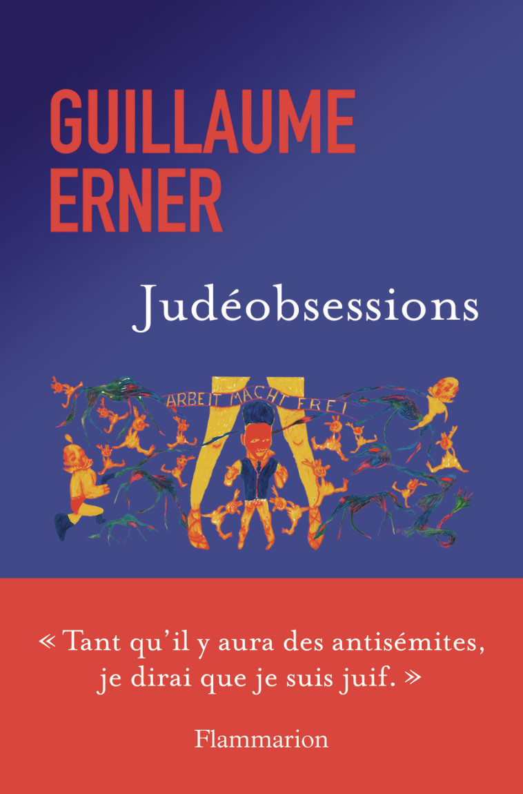 Judéobsessions - Guillaume Erner - FLAMMARION