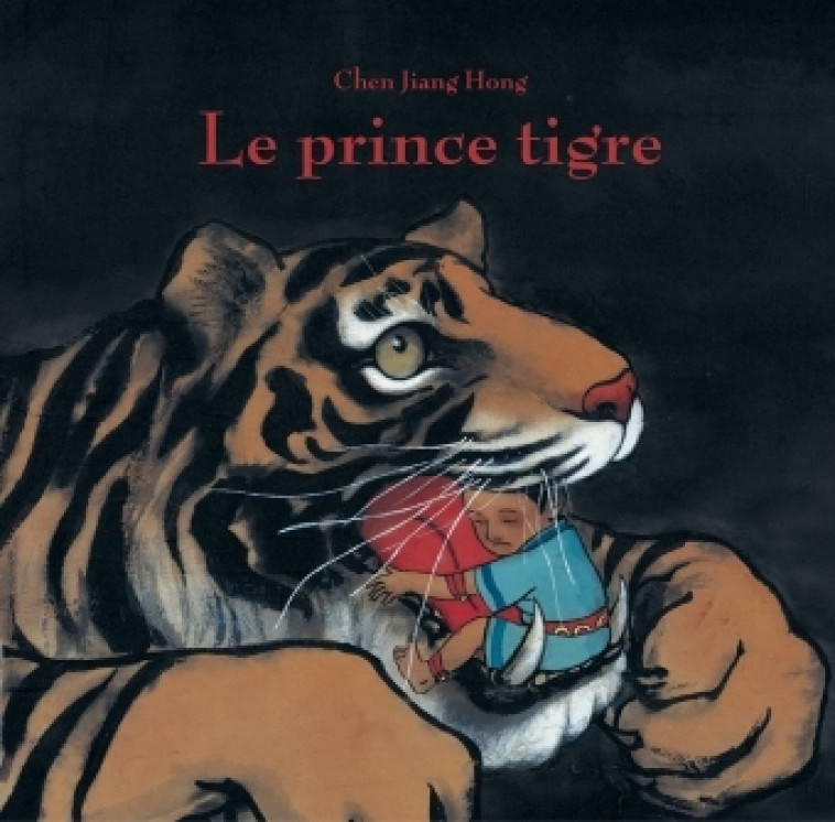 Prince tigre (Le) - Chen Jiang Hong - EDL