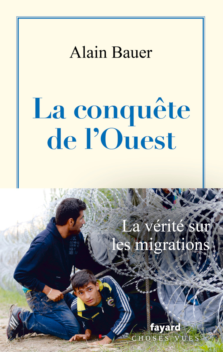 La conquête de l'Ouest - Alain Bauer - FAYARD