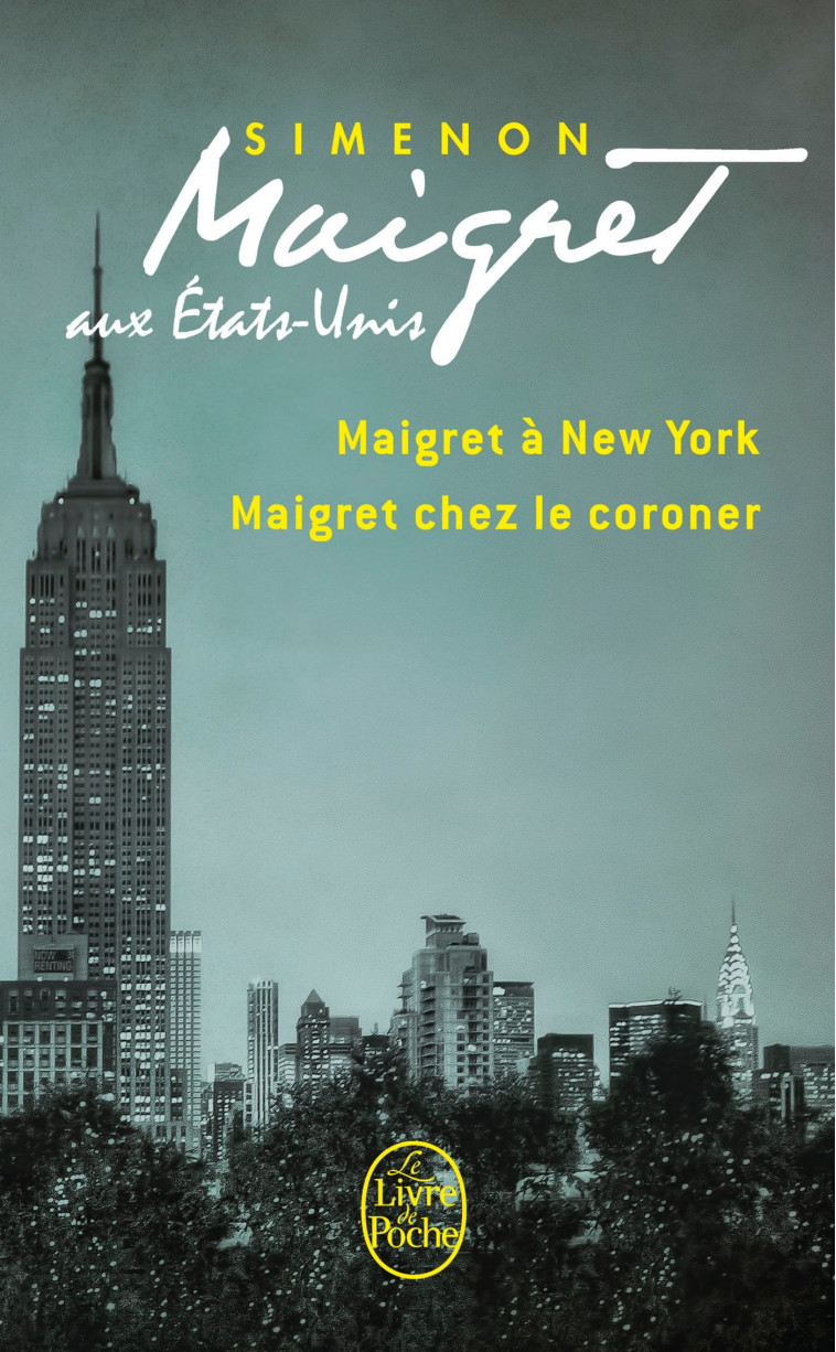 Maigret aux Etats-Unis (Maigret à New-York, Maigret chez le coroner) - Georges Simenon - LGF