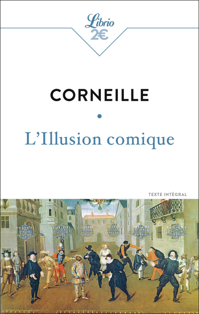 L'Illusion comique - Pierre Corneille - J'AI LU