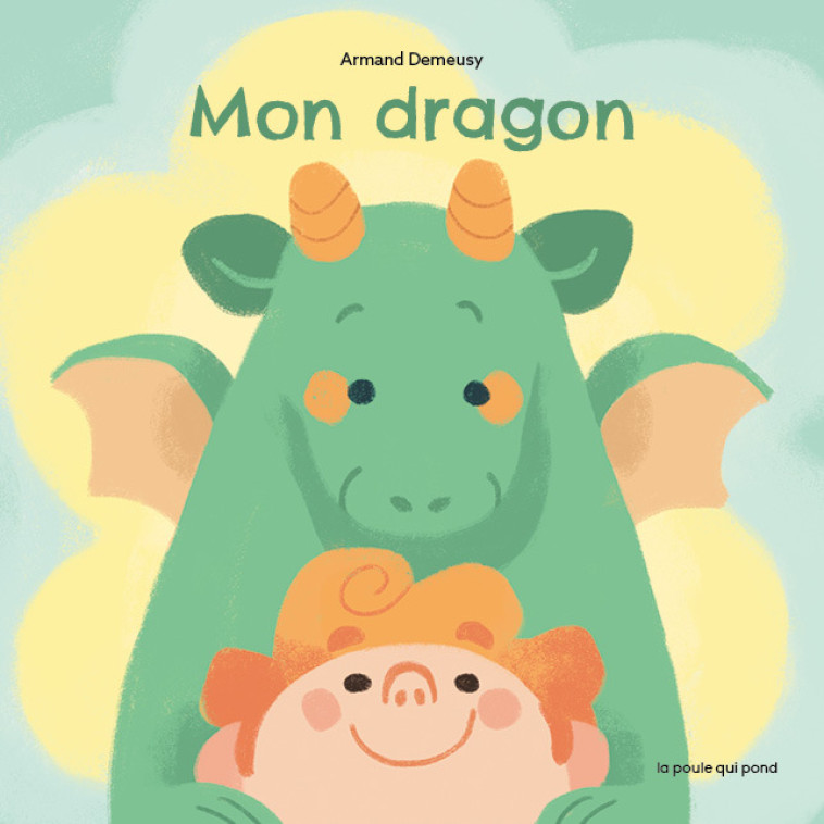 Mon dragon - Armand DEMEUSY - POULE QUI POND