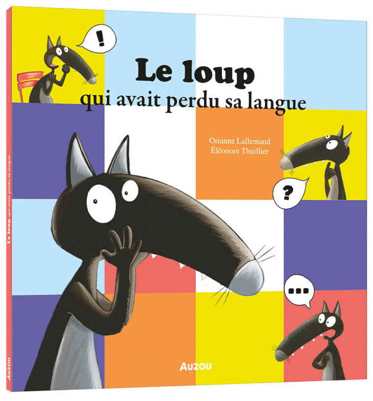 Le loup qui avait perdu sa langue - Orianne Lallemand - AUZOU