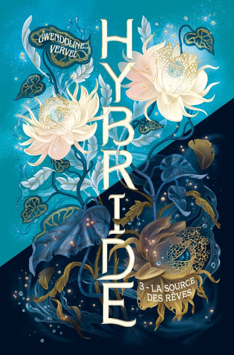 Hybride - Tome 3 La Source des rêves - Gwendoline Vervel - SCRINEO