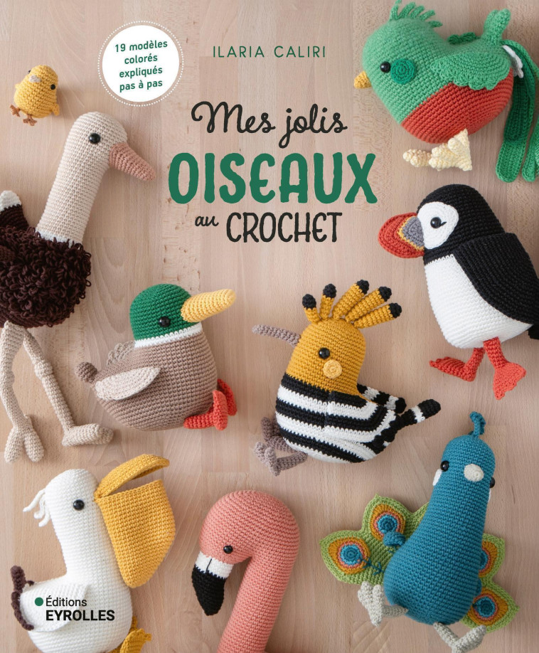 Mes jolis oiseaux au crochet - Ilaria Caliri - EYROLLES