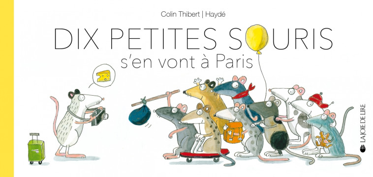 Dix petites souris s'en vont à Paris - Pierre COLIN-THIBERT - LA JOIE DE LIRE